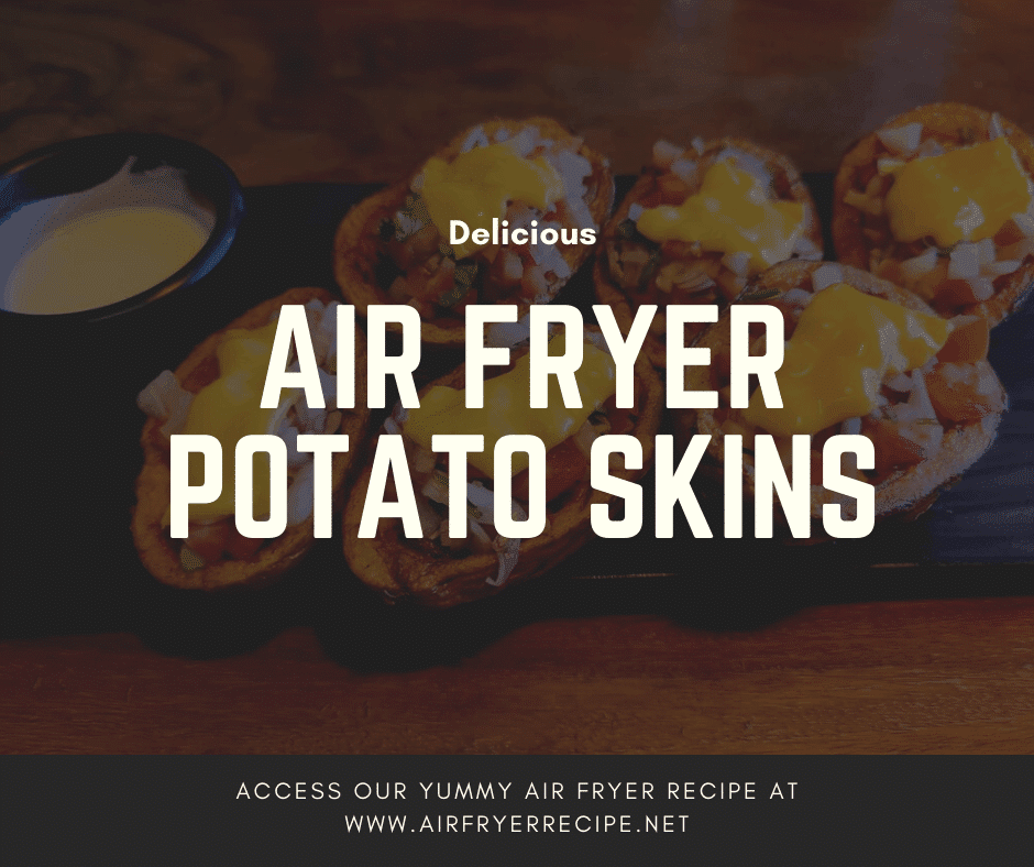 Air Fryer Potato Skins